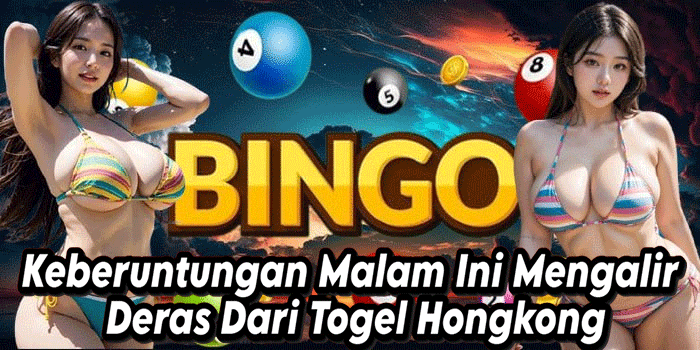 Keberuntungan Malam Ini Mengalir Deras Dari Togel Hongkong